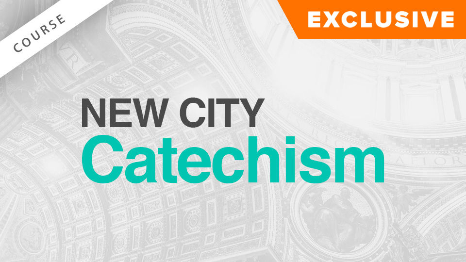 RightNow Media :: Course :: New City Catechism